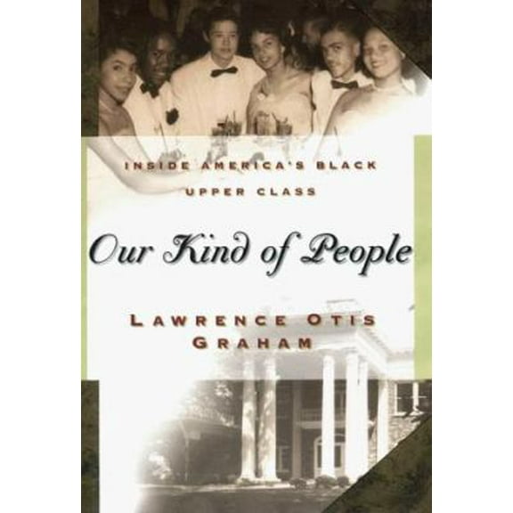 Pre-Owned Our Kind of People: Inside America's Black Upper Class (Hardcover) 0060183527 9780060183523