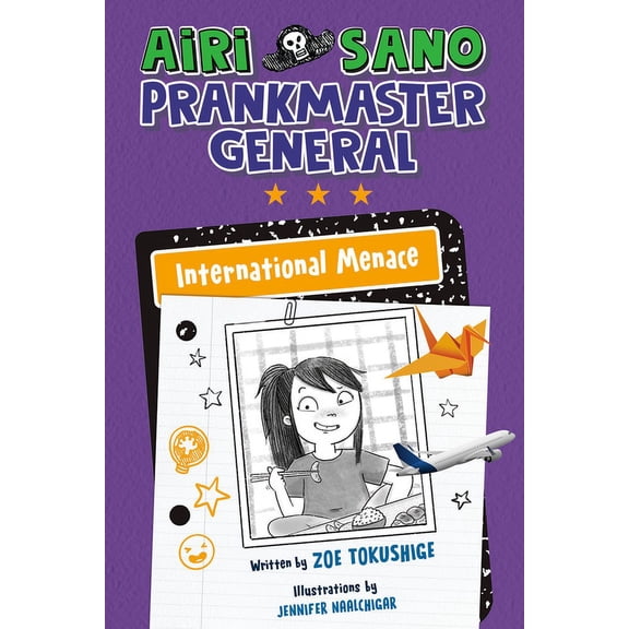 Airi Sano, Prankmaster General Airi Sano, Prankmaster General: International Menace, (Hardcover)