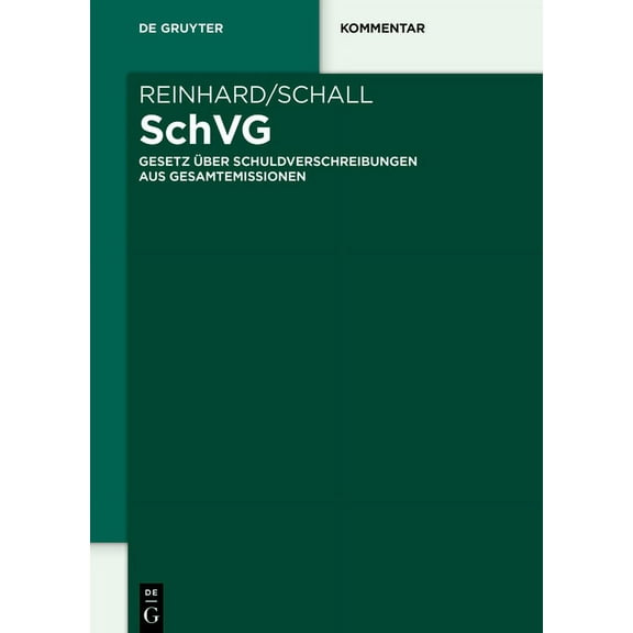 de Gruyter Kommentar Schvg: Gesetz Ãber Schuldverschreibungen Aus Gesamtemissionen, (Hardcover)