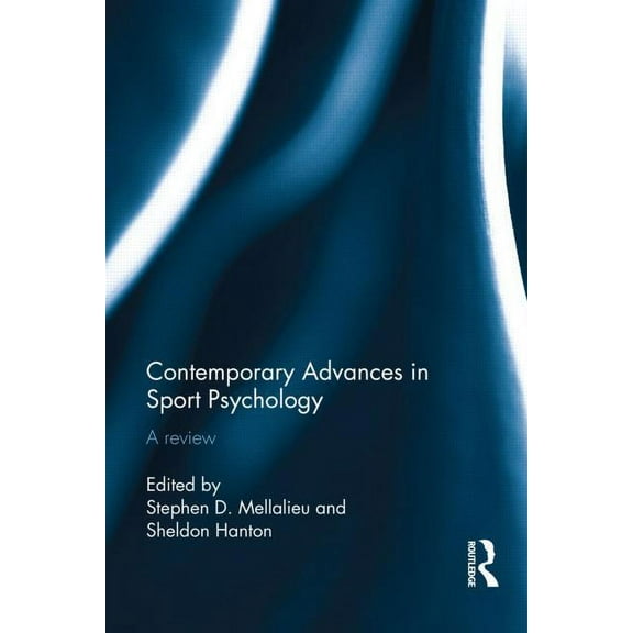 Contemporary Advances in Sport Psychology: A Review, (Hardcover)