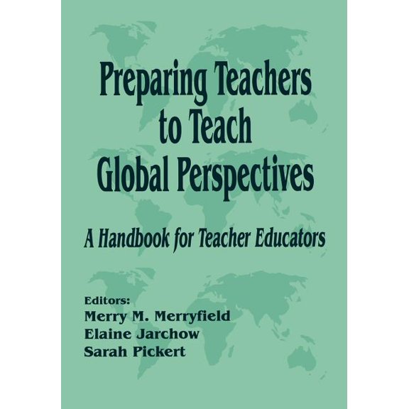 Preparing Teachers to Teach Global Perspectives: A Handbook for Teacher Educators, (Paperback)