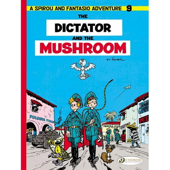 Spirou & Fantasio: The Dictator and the Mushroom (Paperback)