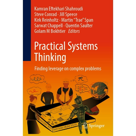Practical Systems Thinking: Finding Leverage on Complex Problems, (Hardcover)