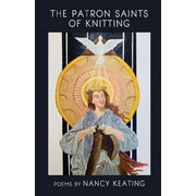 The Patron Saints of Knitting (Paperback)