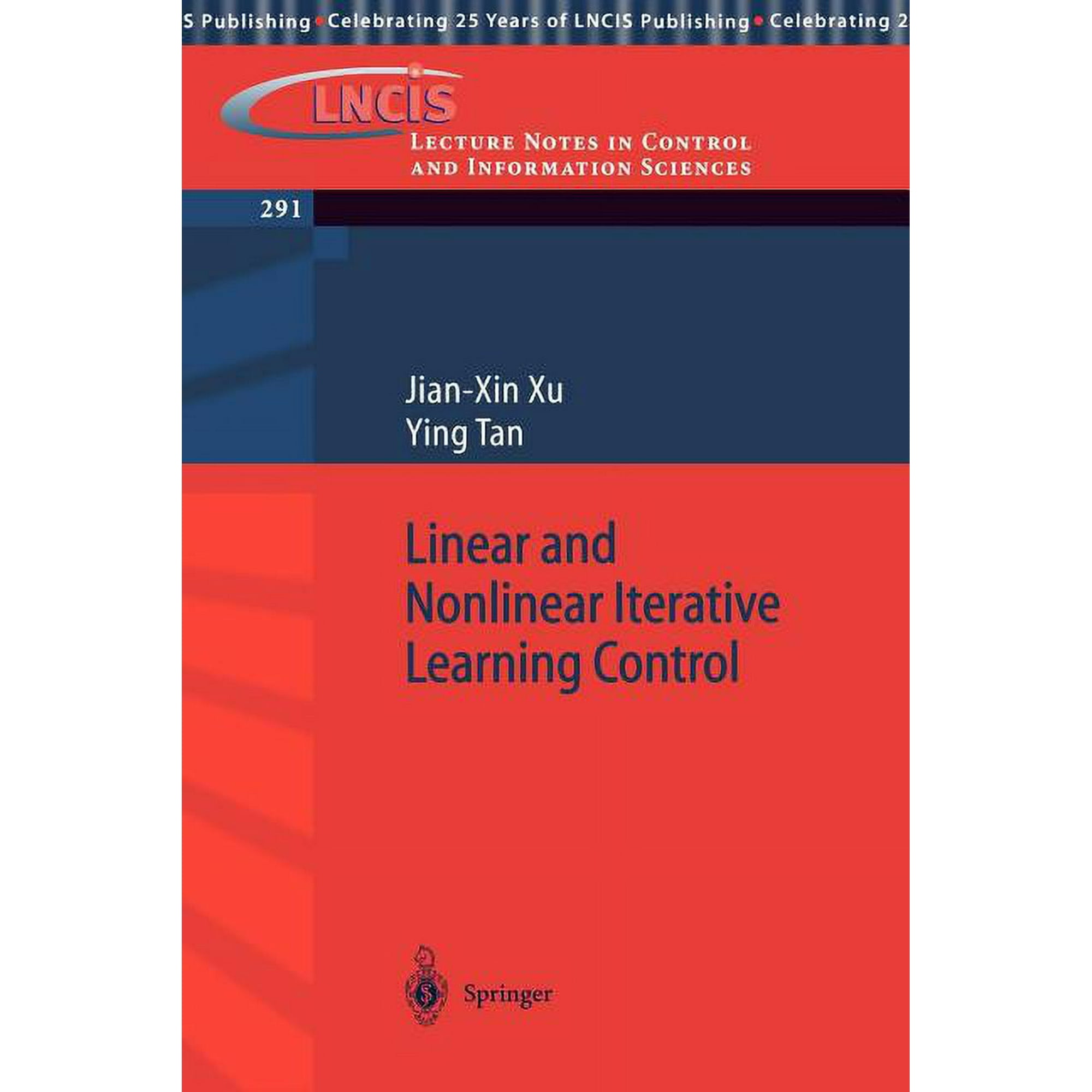Lecture Notes in Control and Information Linear and Nonlinear Iterative Learning Control Book 291 (Paperback)