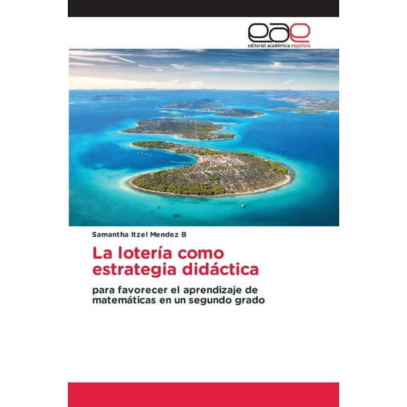 La loterÃ­a como estrategia didÃ¡ctica, (Paperback)