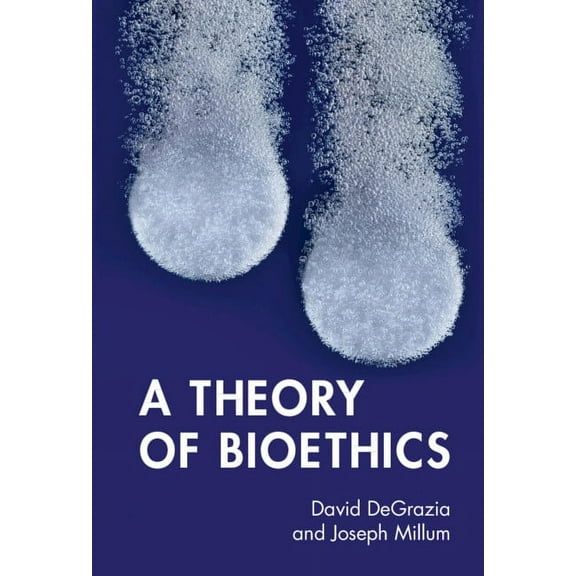 A Theory of Bioethics, (Hardcover)