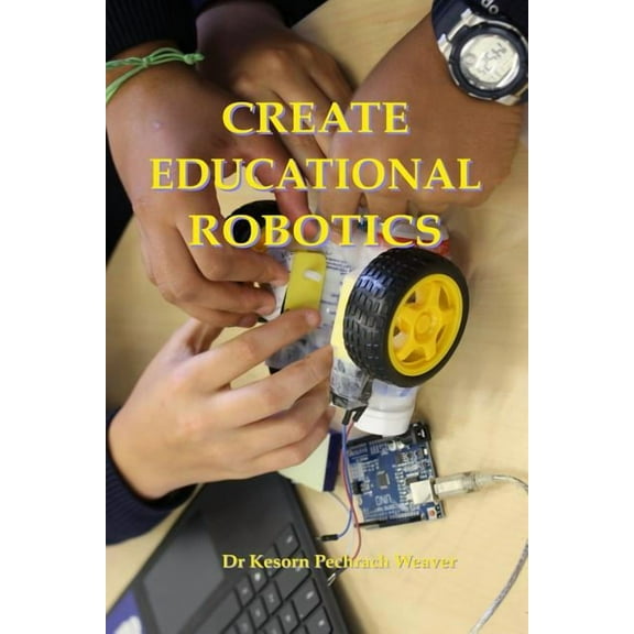 Create Educational Robotics (Paperback)
