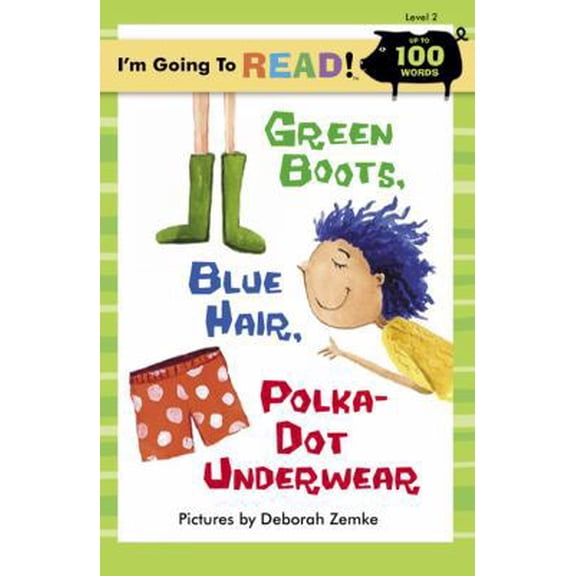 Pre-Owned I'm Going to Read (Level 2): Green Boots, Blue Hair, Polka-Dot Underwear (I'm Going to Read Series) (Paperback) 1402742452 9781402742453