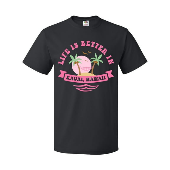 Inktastic Life's Better in Kauai T-Shirt