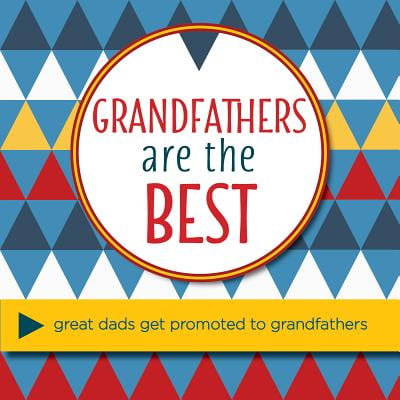Grandfathers Are the Best : Great Dads Get Promoted to (The Best Parents Get Promoted To Grandparents Wine Label)