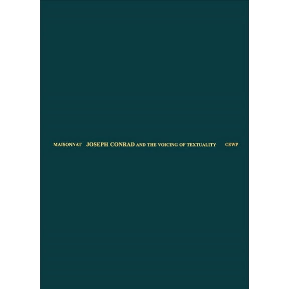 Conrad: Eastern and Western Perspectives: Joseph Conrad and the Voicing of Textuality (Hardcover)