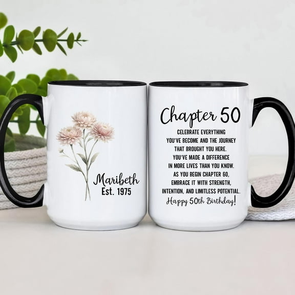 Celebrate Everything Chapter 50 Coffee Mug, Custom 50th Birthday Gift, Birth Flower Cup