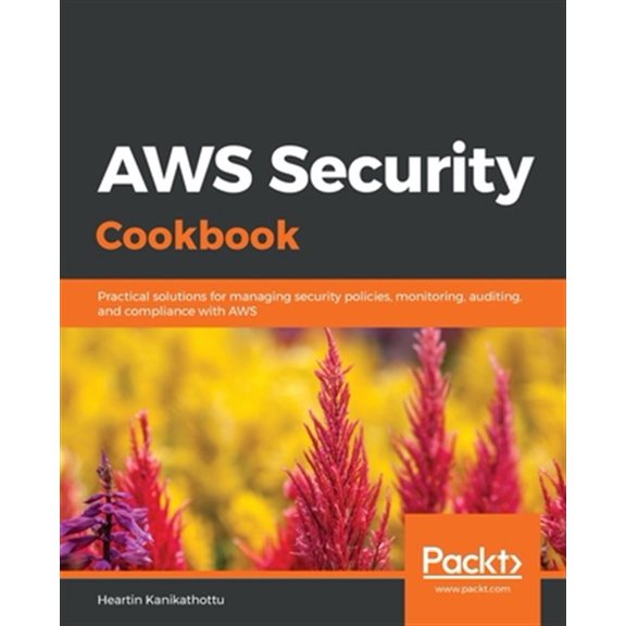 Pre-Owned AWS Security Cookbook (Paperback) 1838826254 9781838826253