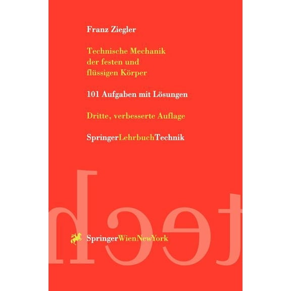 Technische Mechanik Der Festen Und FlÃ¼ssigen KÃ¶rper: 101 Aufgaben Mit LÃ¶sungen, (Paperback)
