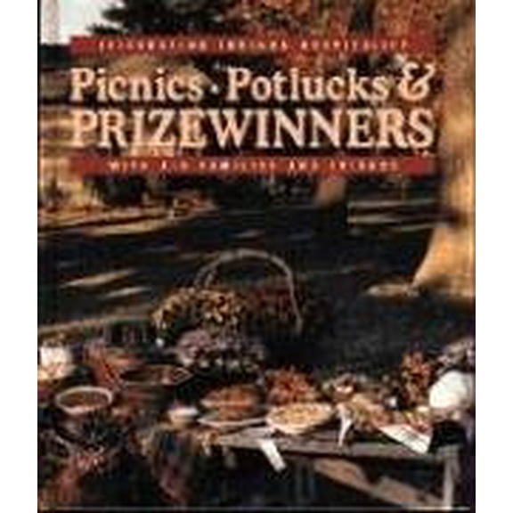 Pre-Owned Picnics, Potlucks & Prizewinners (Hardcover) 0966906500 9780966906509