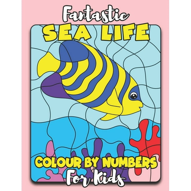 Fantastic Sea Life Color By Number for Kids : 50 Sea Animals Including