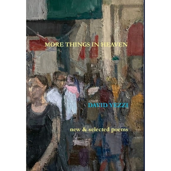 More Things in Heaven : New and Selected Poems (Hardcover)