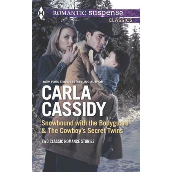 Pre-Owned Snowbound with the Bodyguard and The Cowboy's Secret Twins (Harlequin Romantic Suspense Classics Collecti) (Unknown) 0373606672 9780373606672