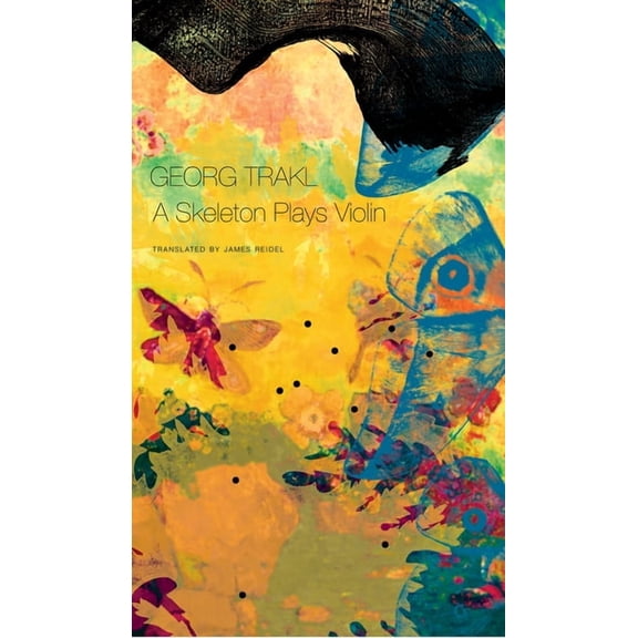 The German List: A Skeleton Plays Violin : Book Three of Our Trakl (Hardcover)