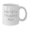 thumbnail image 2 of Funny Christmas Unique Gifts for Mum, The World's Okayest Mum Quote White Coffee Mug, Gifts from Family to Mum, 2 of 4