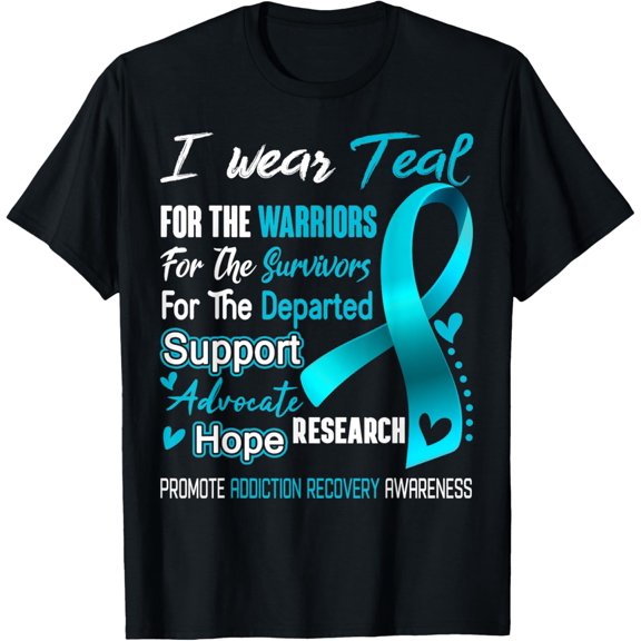 t-shirt I Wear Teal For Addiction Recovery Awareness T-Shirt.