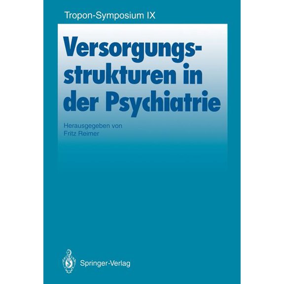 Bayer-Zns-Symposium Versorgungsstrukturen in Der Psychiatrie, Book 9, (Paperback)