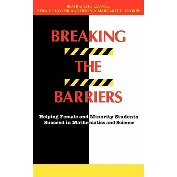 Jossey-Bass Education Breaking the Barriers: Helping Female and Minority Students Succeed in Mathematics and Science, (Hardcover)