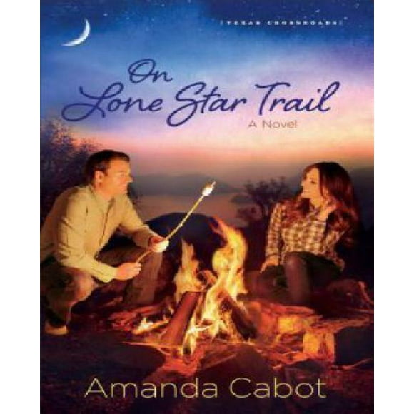 On Lone Star Trail: A Novel (Texas Crossroads)