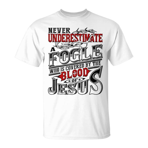 Never Underestimate Fogle Family Name TShirt