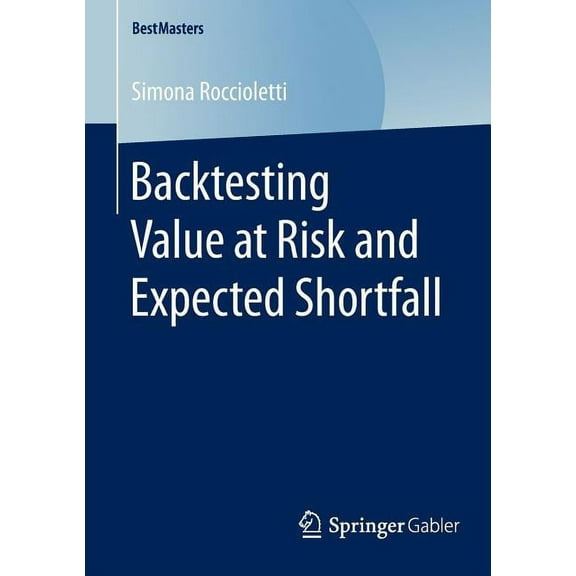 Bestmasters Backtesting Value at Risk and Expected Shortfall, (Paperback)