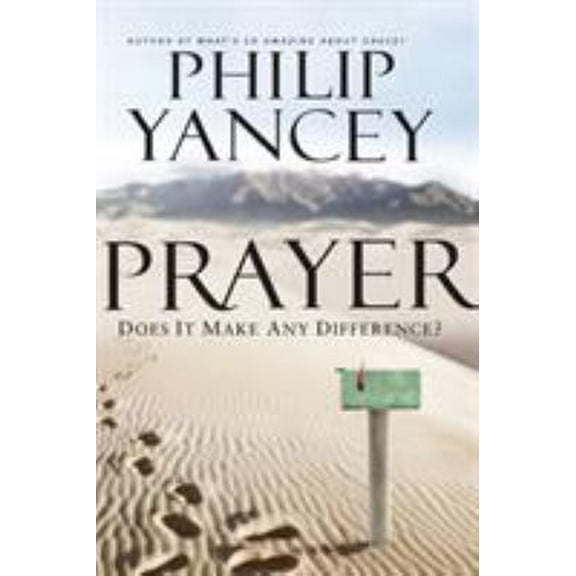 Pre-Owned Prayer: Does It Make Any Difference? (Paperback) 0310328888 9780310328889