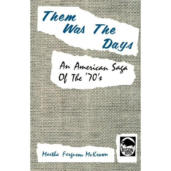 Them Was the Days: An American Saga of the 70s, (Paperback)