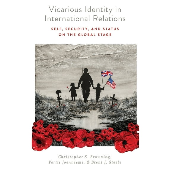 Vicarious Identity in International Relations: Self, Security, and Status on the Global Stage, (Hardcover)