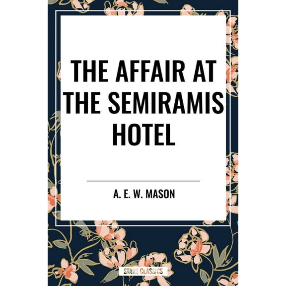 The Affair at the Semiramis Hotel, (Paperback)