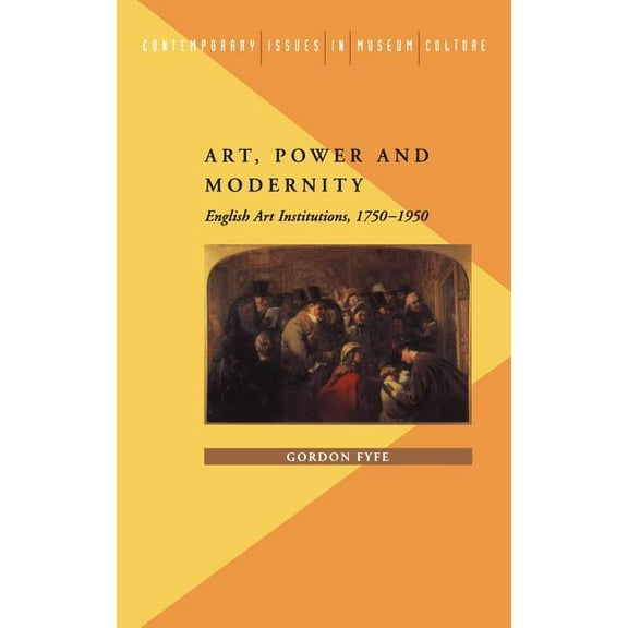 Contemporary Issues in Museum Culture Art, Power and Modernity, (Hardcover)