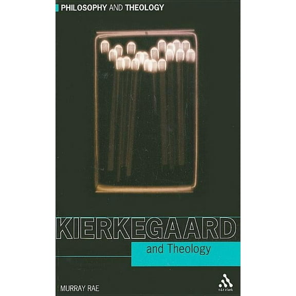 Philosophy and Theology Kierkegaard and Theology, (Paperback)