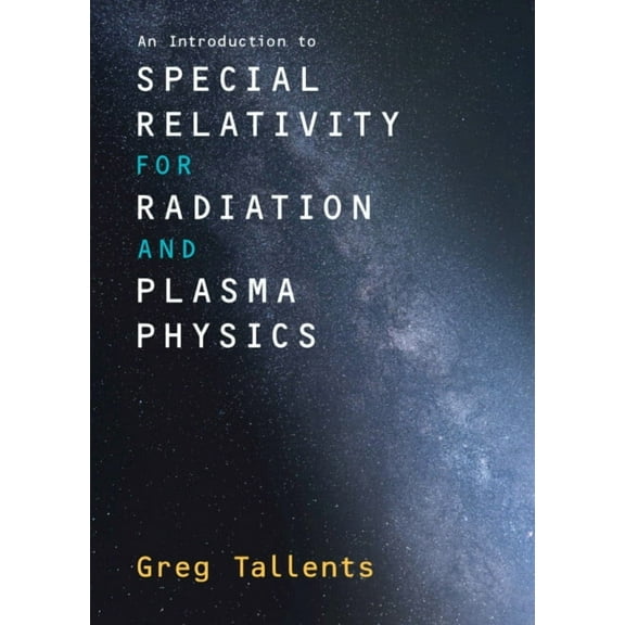 An Introduction to Special Relativity for Radiation and Plasma Physics, (Hardcover)