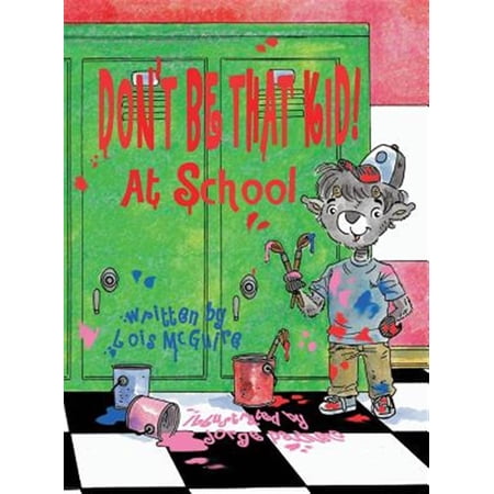 Pre-Owned Don t Be That KID! At School Paperback