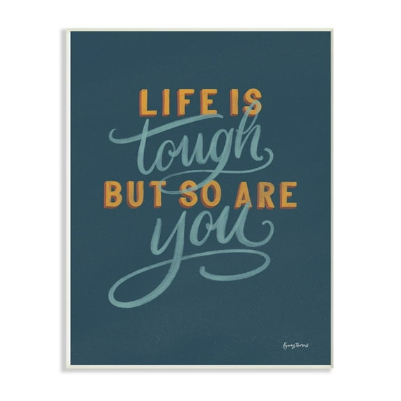 Stupell Industries Life Is Tough Inspirational Word Modern Blue Design Wall Plaque Art by Becky Thorns