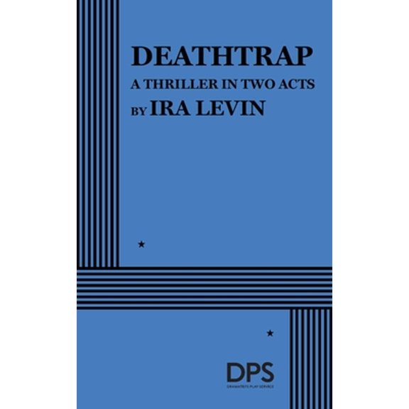 Pre-Owned Deathtrap: A Thriller in Two Acts (Paperback) 0822202948 9780822202943