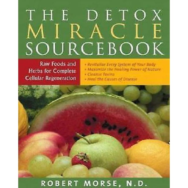 Le Livre de Recettes de Désintoxication Miracle: Aliments Crus et Herbes pour une Régénération Cellulaire Complète