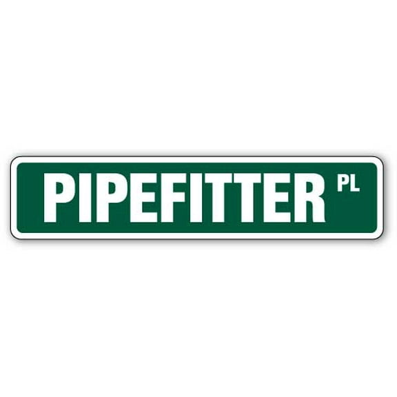 SignMission SS-Pipefitter 4 x 18 in. Pipefitter Street Sign - Repairs Pipe Fitting Union Worker