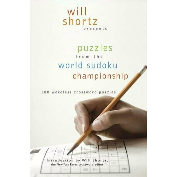 Will Shortz Presents... Will Shortz Presents Puzzles from the World Sudoku Championship, (Paperback)