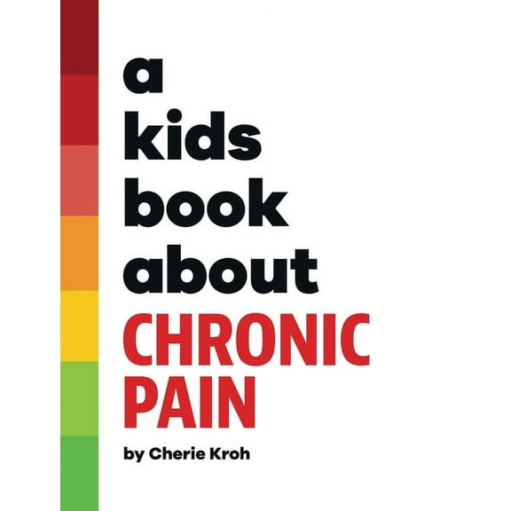 A Kids Book About Chronic Pain, (Hardcover)