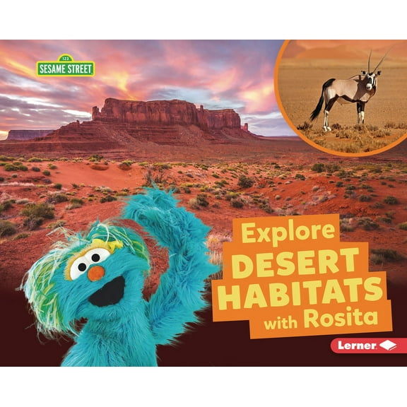 Sesame Street (R) Habitats Explore Desert Habitats with Rosita, (Hardcover)