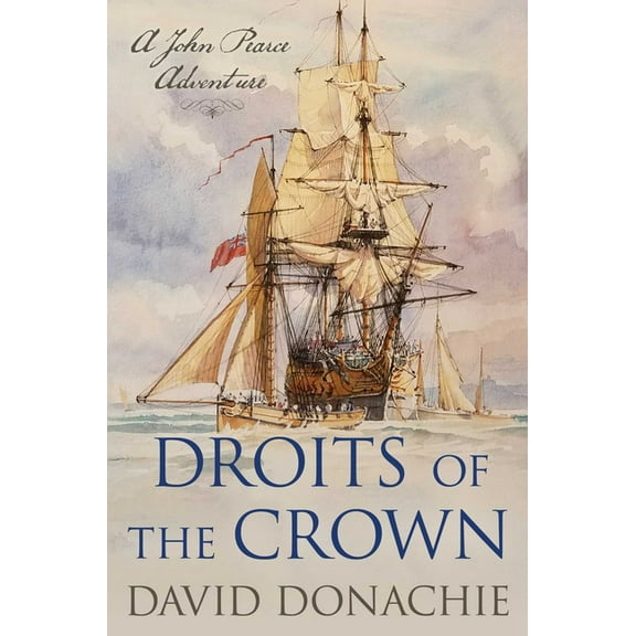 John Pearce Droits of the Crown: A John Pearce Adventure, (Hardcover)