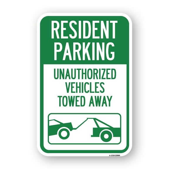 SignMission A-1824-22806 18 x 24 in. Aluminum Sign - Tow Away Sign Resident Parking - Unauthorized Vehicles Towed Away with Car Tow Graphic