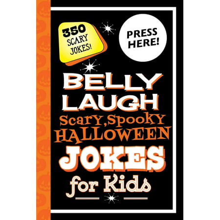 Belly Laugh Scary, Spooky Halloween Jokes for Kids: 350 Scary Jokes! (Hardcover)