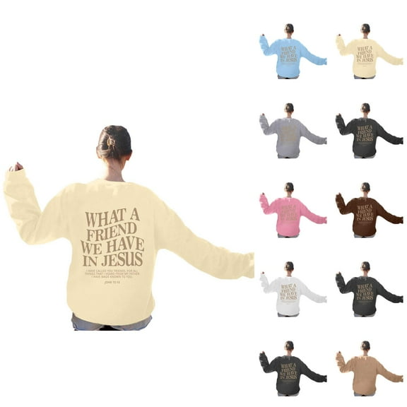 Women's Sweatshirts 2025 What A Friend We Have In Jesus Sweatshirt Christian Sweatshirts Pullover Sweatshirt for Women